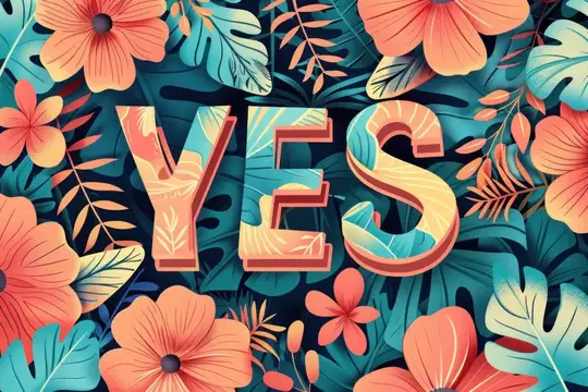 Иллюстрация с надписью YES среди тропических цветов и листьев
