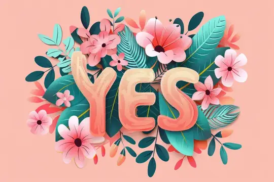 Иллюстрация с надписью YES в окружении розовых цветов и бирюзовых листьев
