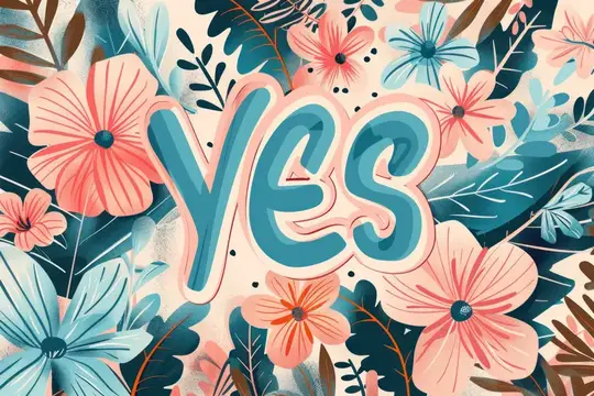 Иллюстрация с надписью yes в обрамлении розовых и голубых цветов