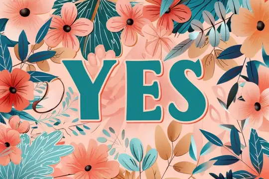 Иллюстрация с надписью YES в обрамлении нежных цветов